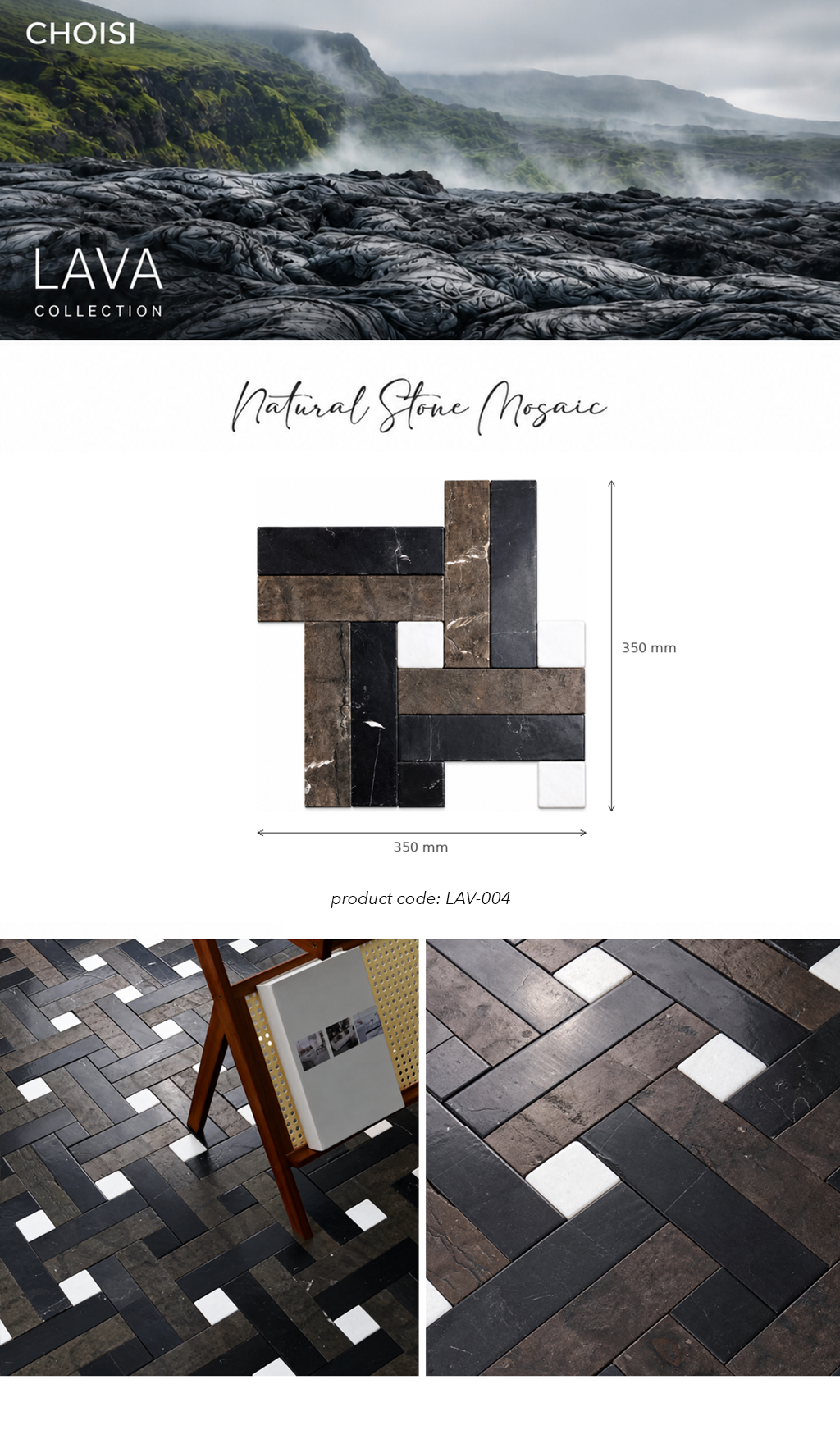A product presentation for Choisi Lava Collection Natural Stone Mosaic tiles, showing a 300x300 mm sample layout diagram, a scenic background of volcanic lava rocks, and two lifestyle floor installation photos.