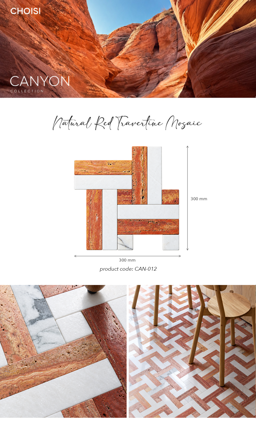CHO!SI Canyon Collection Natural Red Travertine Mosaic tile product graphic showing a 300mm x 300mm sample diagram, a canyon landscape photo, and two floor installation photos with wooden chairs.