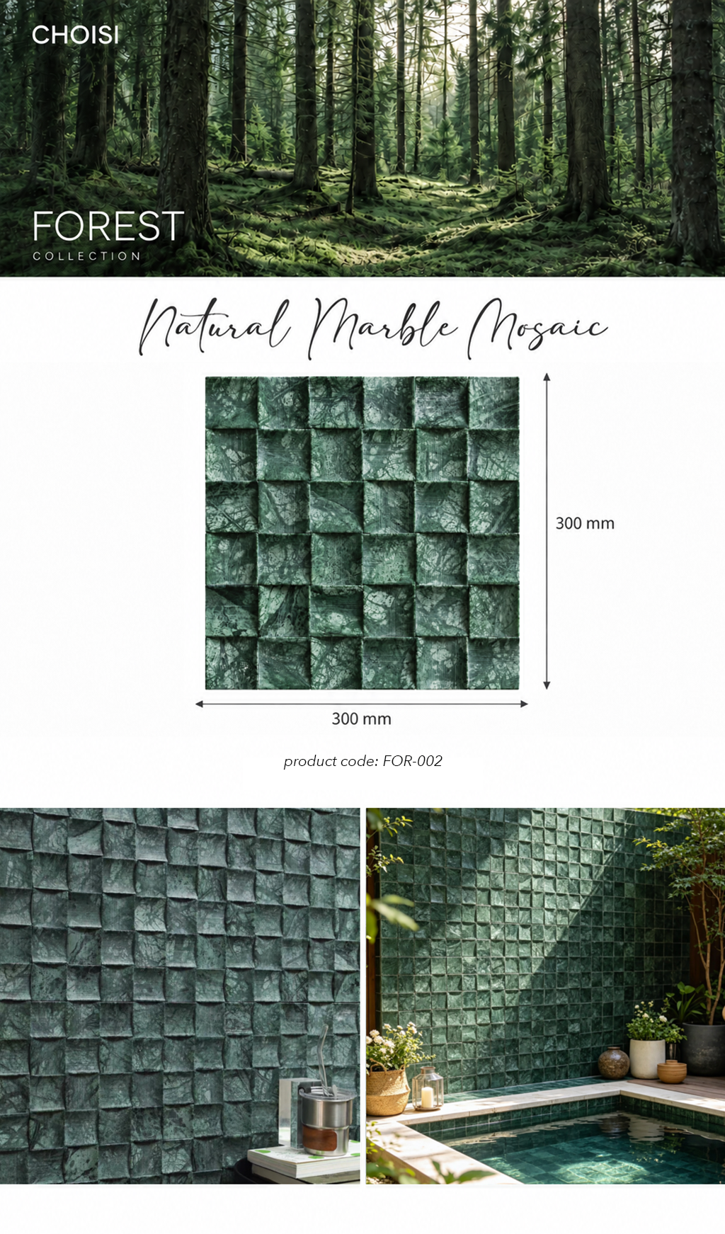 CHOISI Forest Collection Natural Marble Mosaic tile product graphic showing a 300 mm by 300 mm square sample, with a forest scene banner, product dimensions, a close-up texture panel, and an outdoor pool wall application photo.