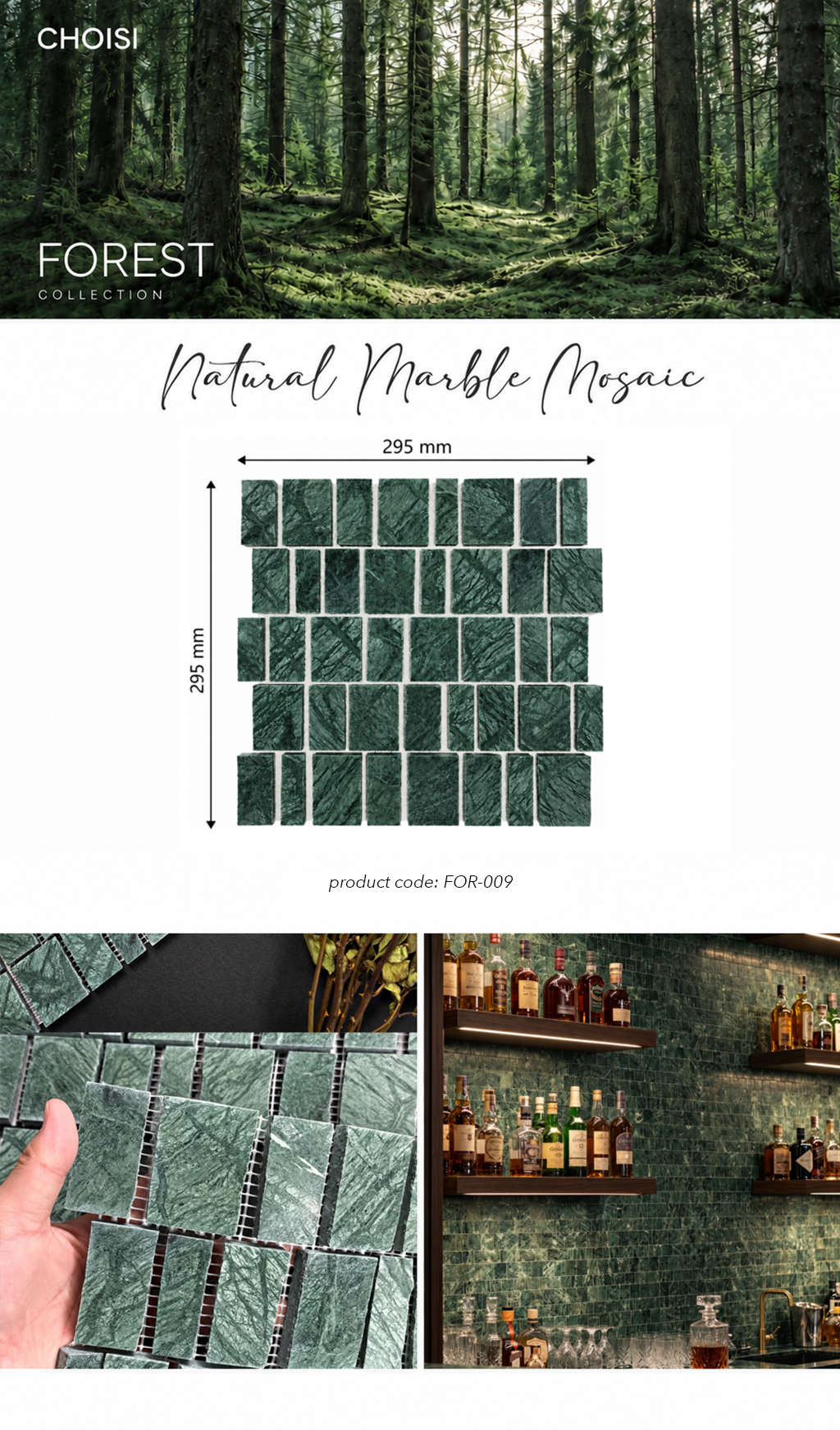 CHOISI Forest Collection Natural Marble Mosaic tile sheet, featuring a 295mm x 295mm green marble pattern. The image includes a forest-themed header, a central product dimension diagram, a detail shot of the tile texture held by a hand, and a bar backsplash application example.
