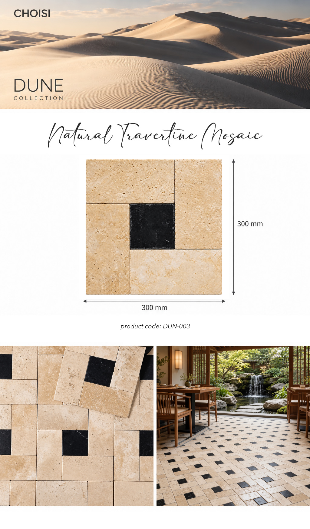 CHOISI DUNE COLLECTION Natural Travertine Mosaic tile product graphic showing a 300 mm by 300 mm square sample with a central black accent tile, plus two lifestyle photos of the tile installed in a wall and on a floor in an outdoor patio setting.