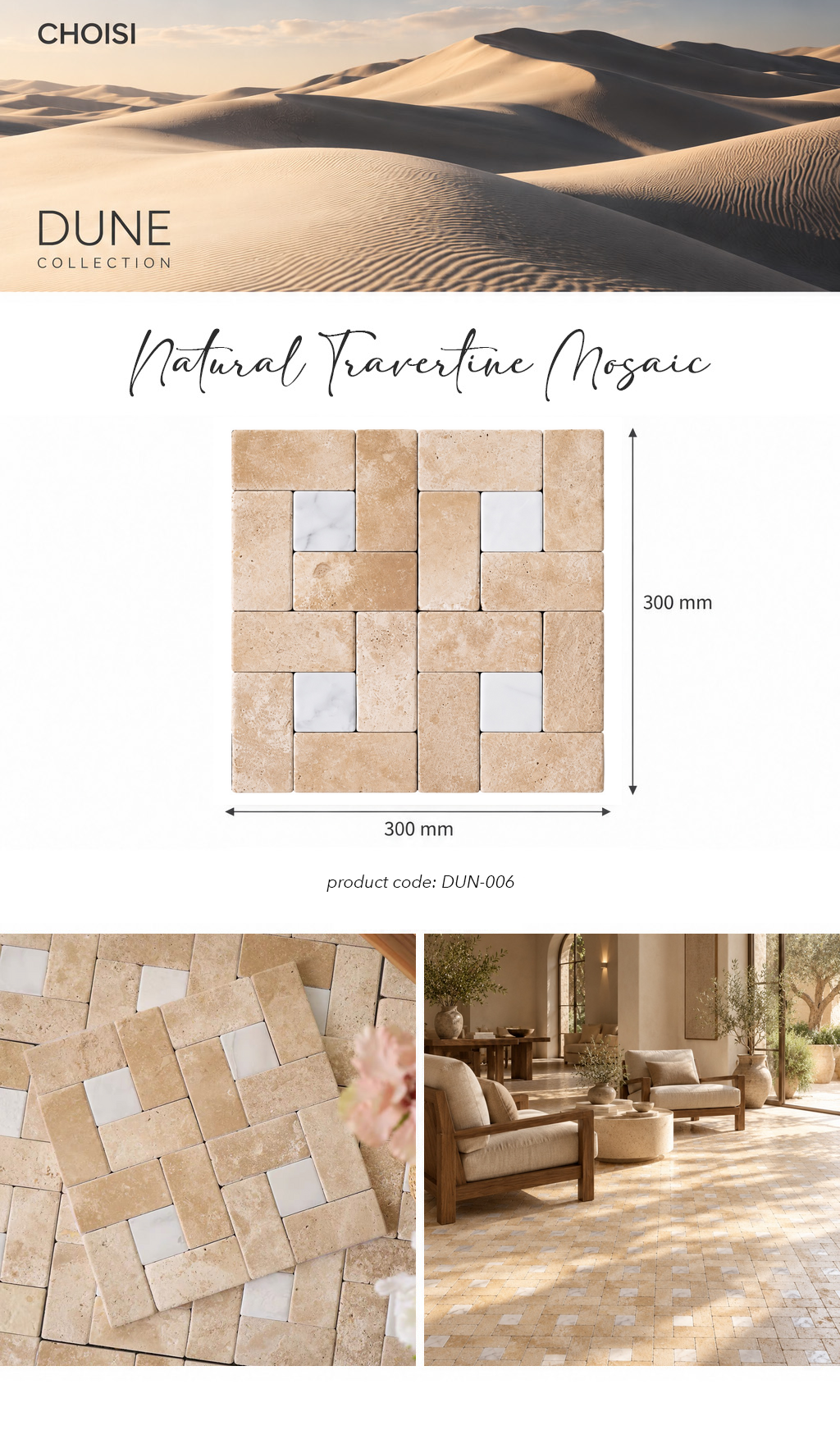 CHOISI Dune Collection Natural Travertine Mosaic tile product graphic showing a 300mm by 300mm square sample, with a sand dune scene at the top, dimension callouts, a close-up detail panel, and an interior room application photo.