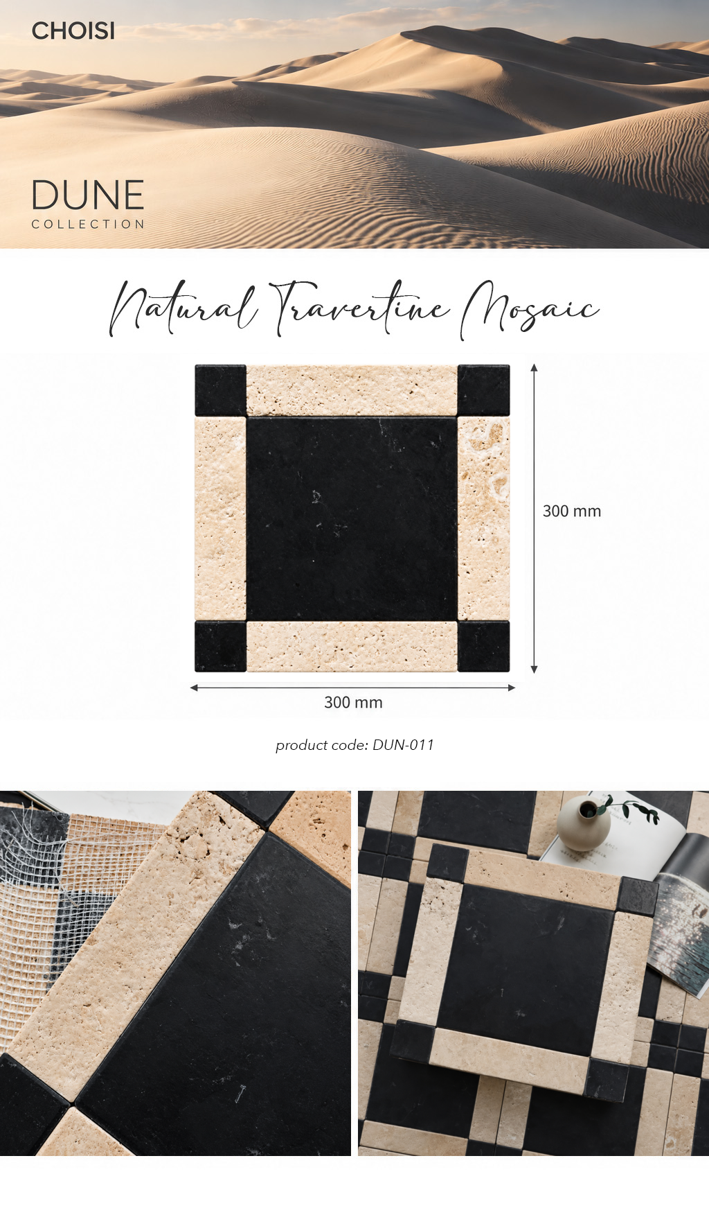 A product presentation for Choisi Dune Collection Natural Travertine Mosaic tiles, showing a 300mm x 300mm square tile design with a black center and beige travertine border, alongside detail closeups of the stone texture.